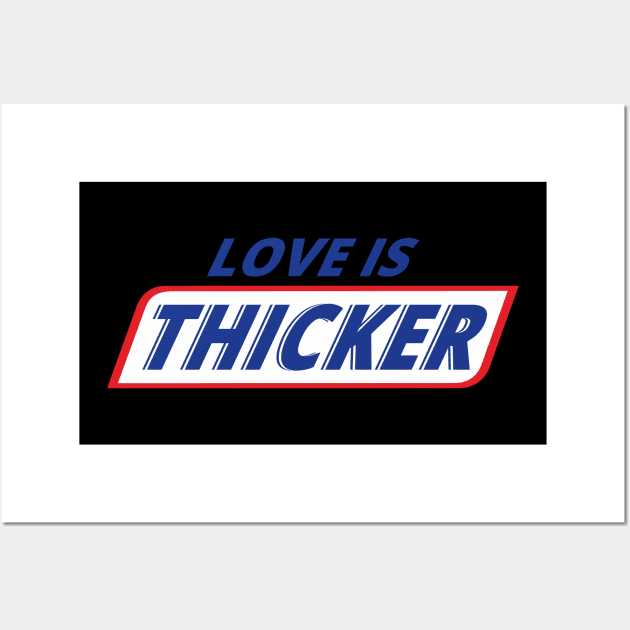 'Love Is Thicker' Awesome Family Love Gift Wall Art by ourwackyhome